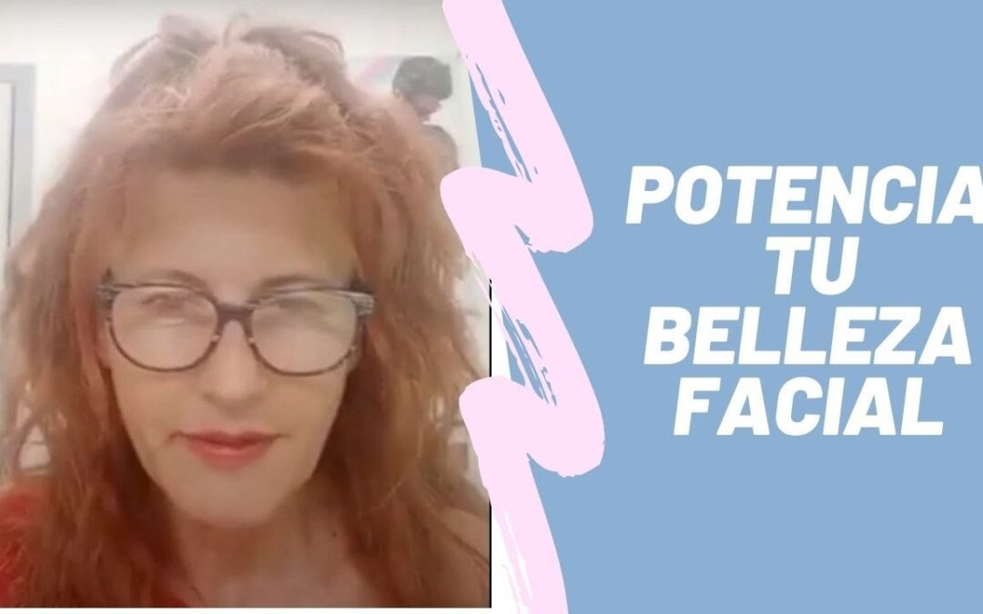 Potencia tu Belleza Facial
